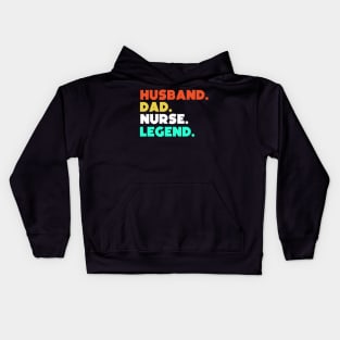 Husband.Dad.Nurse.Legend. Kids Hoodie